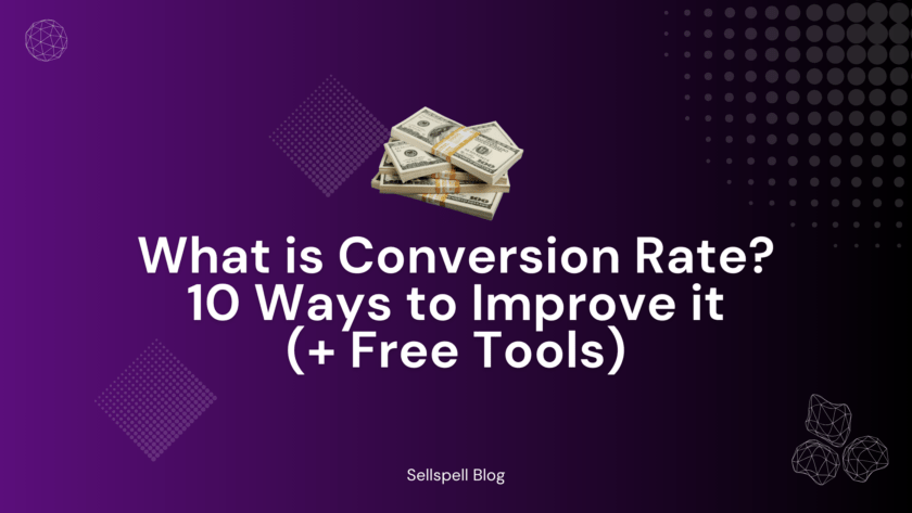 What is conversion rate? Sellspell Blog